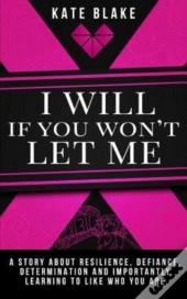 I Will If You Won'T Let Me