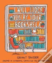 I Will Judge You By Your Bookshelf