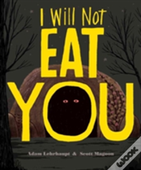 I Will Not Eat You