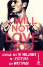 I Will Not Love You - Preview