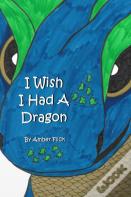I Wish I Had A Dragon