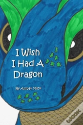 I Wish I Had A Dragon