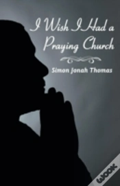 Capa do artigo I Wish I Had A Praying Church