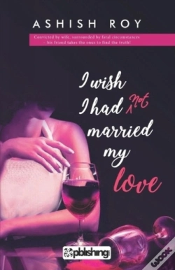 Capa do artigo I Wish I Had Not Married My Love