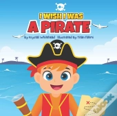 I Wish I Was A Pirate