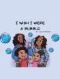 I Wish I Were A Bubble - Preview
