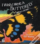 I Wish I Were A Butterfly