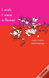 I Wish I Were A Flower