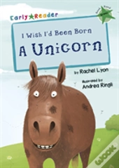 I Wish I'D Been Born A Unicorn