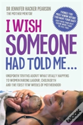 I Wish Someone Had Told Me...