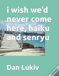 Capa do artigo I Wish We'D Never Come Here, Haiku And Senryu