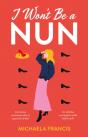 I Wonâ€™T Be A Nun - Preview