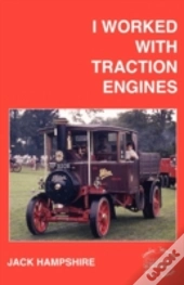I Worked With Traction Engines