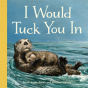 I Would Tuck You In - Preview
