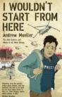 I Wouldn'T Start From Here - Preview