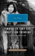 I Write To Find Out What I Am Thinking