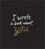 I Wrote A Book About You (Black) - Preview