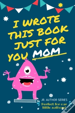 Capa do artigo I Wrote This Book Just For You Mom!