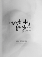 I Wrote This For You: 2007-2017 - Preview