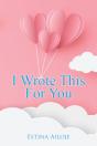 I Wrote This For You - Preview