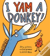 I Yam A Donkey
