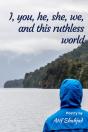 I, You, He, She, We, And This Ruthless World - Preview