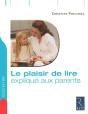 Iad - Le Plaisir De Lire Explique Aux Parents - Preview