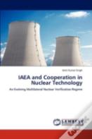 Iaea And Cooperation In Nuclear Technology