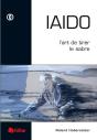 Iaido ; L'Art De Tirer Le Sabre - Preview