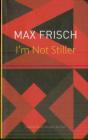 Iâ€™M Not Stiller - Preview