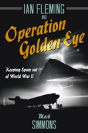 Ian Fleming And Operation Golden Eye - Preview