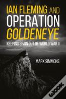 Ian Fleming And Operation Golden Eye
