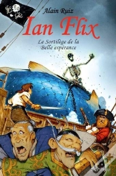 Ian Flix Tome 1 ; Le Sortilège De La Belle Espérance