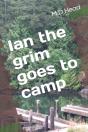 Ian The Grim Goes To Camp - Preview