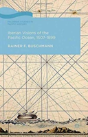 Iberian Visions Of The Pacific Ocean, 1507-1899 - Preview