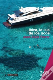 Capa do artigo Ibiza, La Isla De Los Ricos