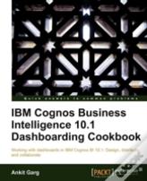 Ibm Cognos Business Intelligence 10.1 Dashboarding Cookbook