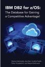 Ibm Db2 For Z/Os: The Database For Gaining A Competitive Advantage! - Preview