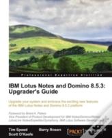 Ibm Lotus Notes And Domino 8.5.3: Upgrader'S Guide