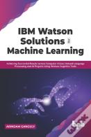 Ibm Watson Solutions For Machine Learning