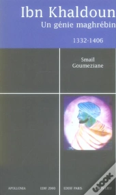 Ibn Khaldoun, Un Genie Maghrebin, 1332-1406