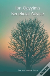 Ibn Qayyim'S  Beneficial Advice