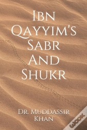 Ibn Qayyim'S Sabr And Shukr