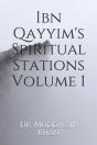 Ibn Qayyim'S Spiritual Stations Volume 1 - Preview