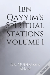 Ibn Qayyim'S Spiritual Stations Volume 1