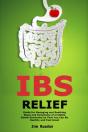 Ibs Relief: Guide For Managing And Sooth - Preview