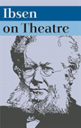 Ibsen On Theatre