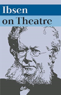 Ibsen On Theatre - Preview