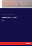 Ibsen'S Prose Dramas