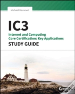 Capa do artigo Ic3: Internet And Computing Core Certification Key Applications Study Guide